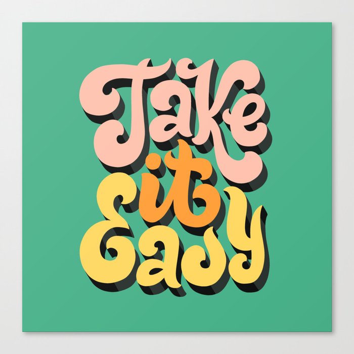 take it easy canvas