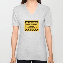 Funny Human Warning Label / Sign SHENANIGANS OCCUR FREQUENTLY Sayings Sarcasm Humor Quotes V Neck T Shirt