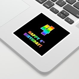 [ Thumbnail: HAPPY 4TH BIRTHDAY - Multicolored Rainbow Spectrum Gradient Sticker ]