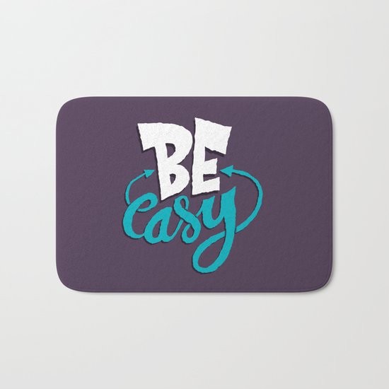 Be Easy. Bath Mat