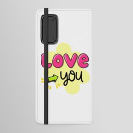 Love you Android Wallet Case