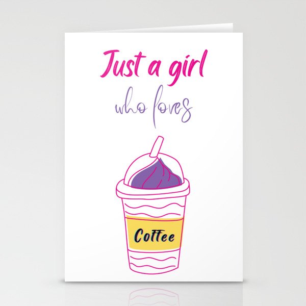Just a girl who loves coffee - coffee lover Stationery Cards