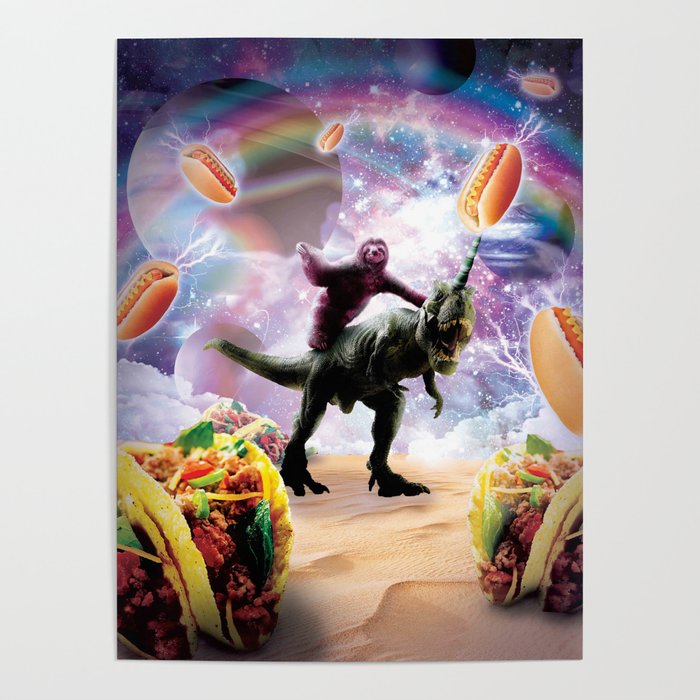 Space Sloth Riding Dinosaur Unicorn - Hotdog & Taco Poster