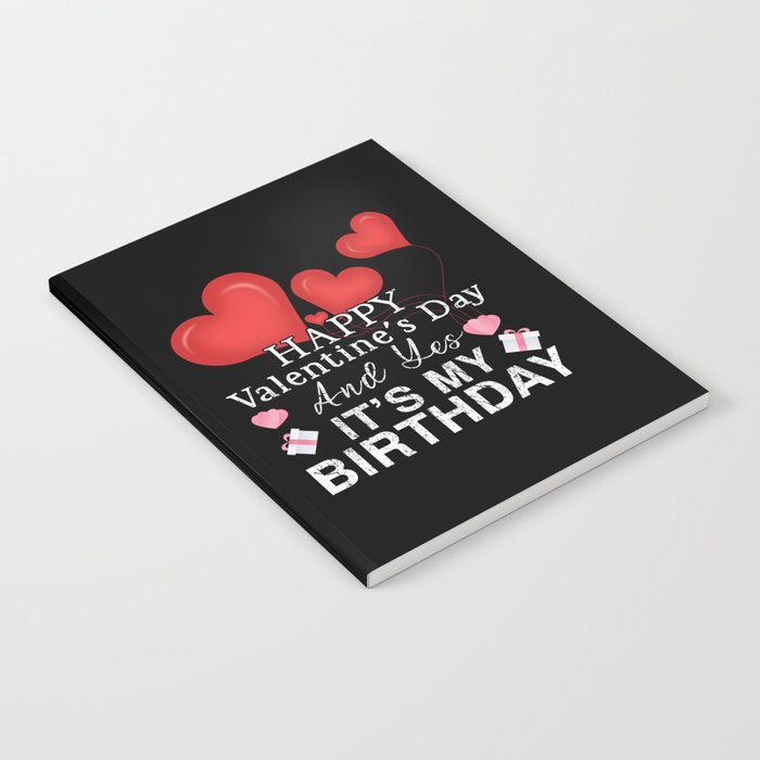 Birth Heart Day Happy Valentines Day Notebook