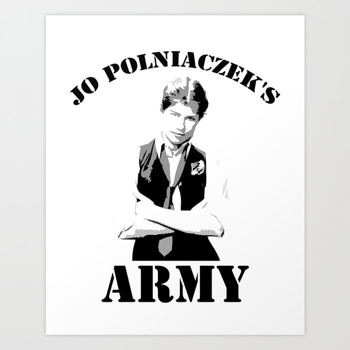 Jo Polniaczek's Army Art Print