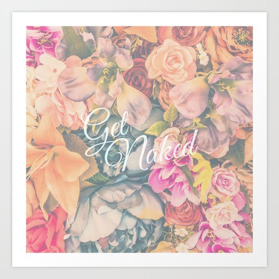 Get Naked Floral Art Print
