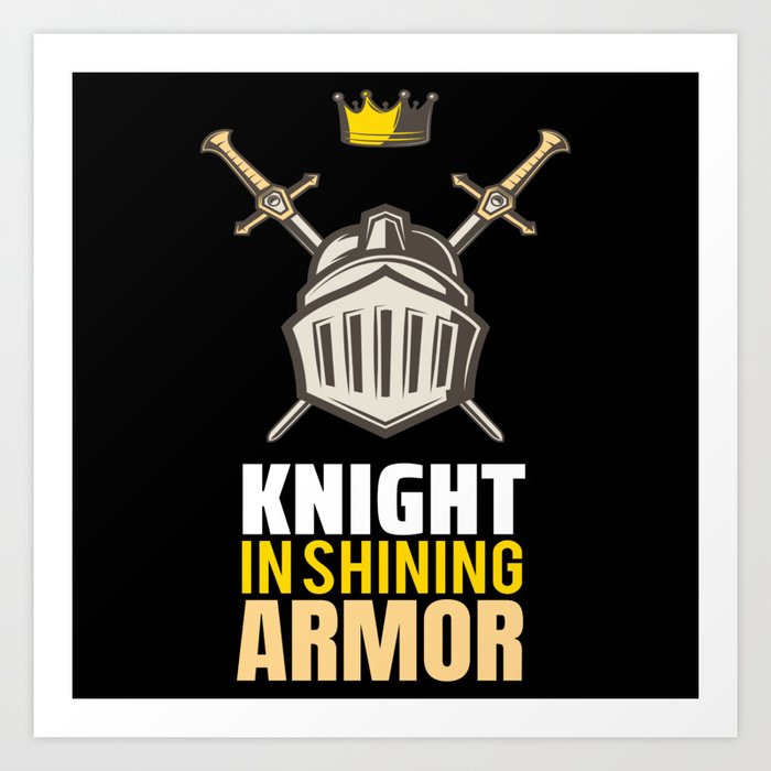 Knight in Shining Armor Roleplaying Game Art Print