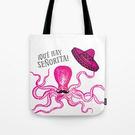 A very polite mexican pink octopus Tote Bag