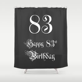 [ Thumbnail: Happy 83rd Birthday - Fancy, Ornate, Intricate Look Shower Curtain ]