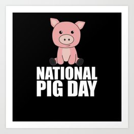 National Pig Day Cute Pig For Pig Day Art Print | Pigsday, Graphicdesign, Minipig, Pigs, Animalwelfare, Girl, Micropigs, Vegetarian, Cute, Pig 