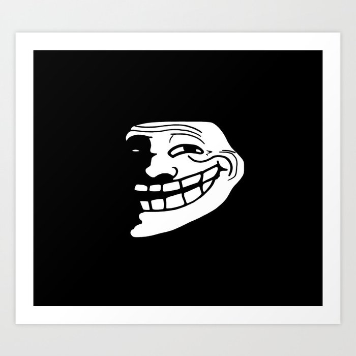 Meme Trollface Coolface Problem Art Print By Gin3art Society6