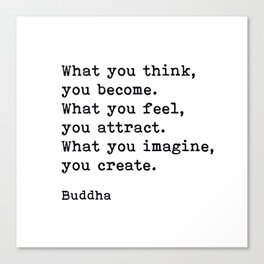 What You Think You Become, Buddha, Motivational Quote Canvas Print