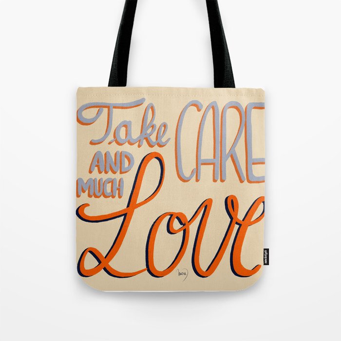 Take care and much love for friend greetings or loved one sweet note Tote Bag