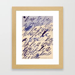 how to be a writer... Framed Art Print