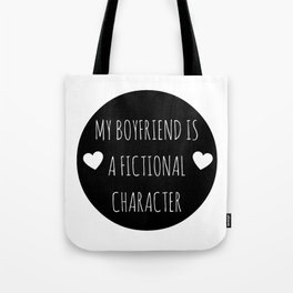 My Boyfriend Is A Fictional Character (Black) Tote Bag | Black and White, Graphicdesign, Reading, Fictionalcharacter, Illustration, Digital, Boy, Boyfriend, Book, Books 