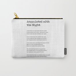 Acquainted With The Night - Robert Frost Poem - Literature - Typewriter Print 1 Carry-All Pouch