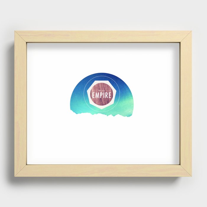 We Are Empire Recessed Framed Print
