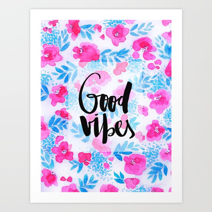 Good Vibes [Collaboration with Jacqueline Maldonado] Art Print