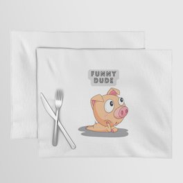 Funny dude (v1) Placemat