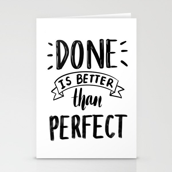Done is Better than Perfect Stationery Cards