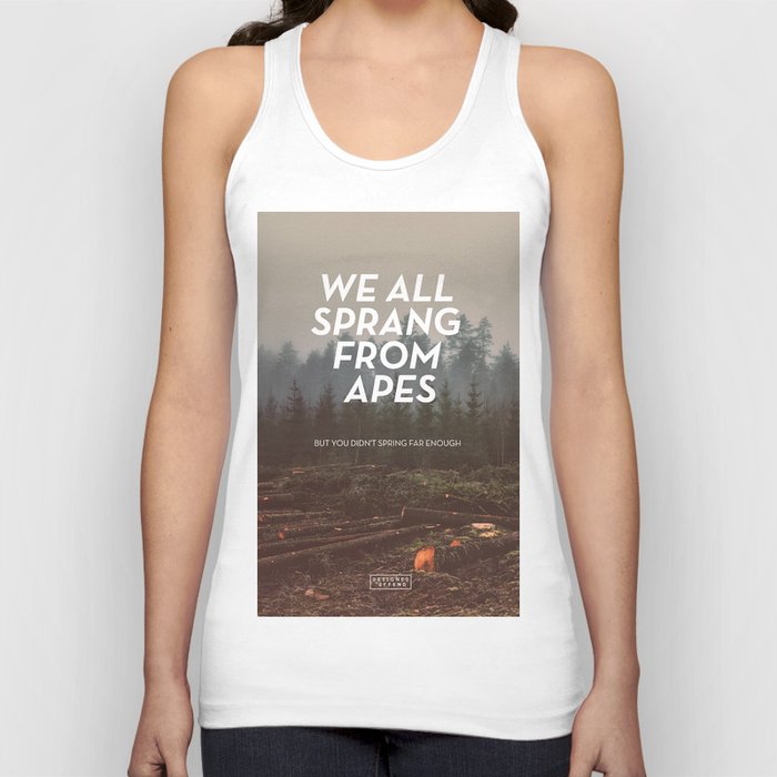 We all sprang from apes Tank Top