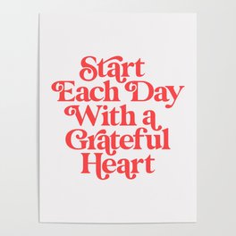 Start Each Day With a Grateful Heart Poster
