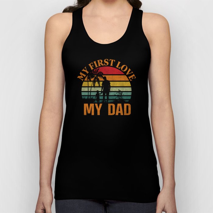 My first love my dad retro Fathers day 2022 Tank Top