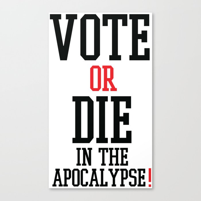 Vote Apocalypse Canvas Print