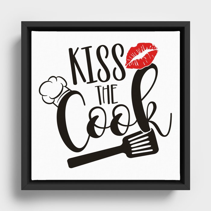 Kiss The Cook Framed Canvas