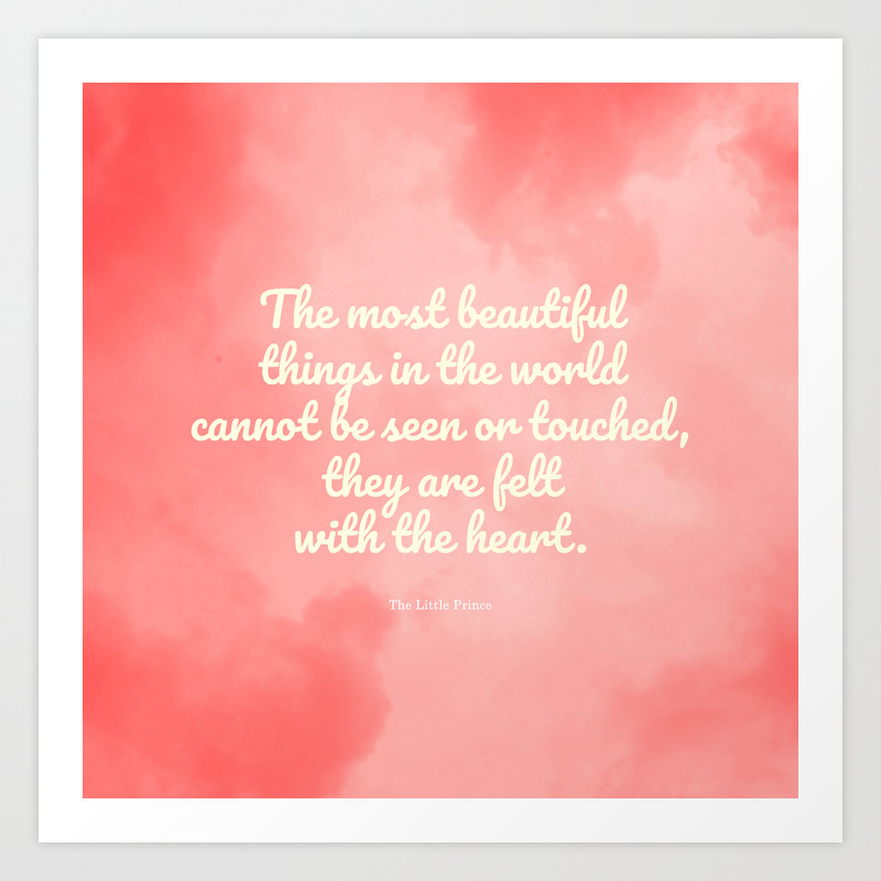 The Most Beautiful Things The Little Prince Quote Art Print By Studiocitrine Society6