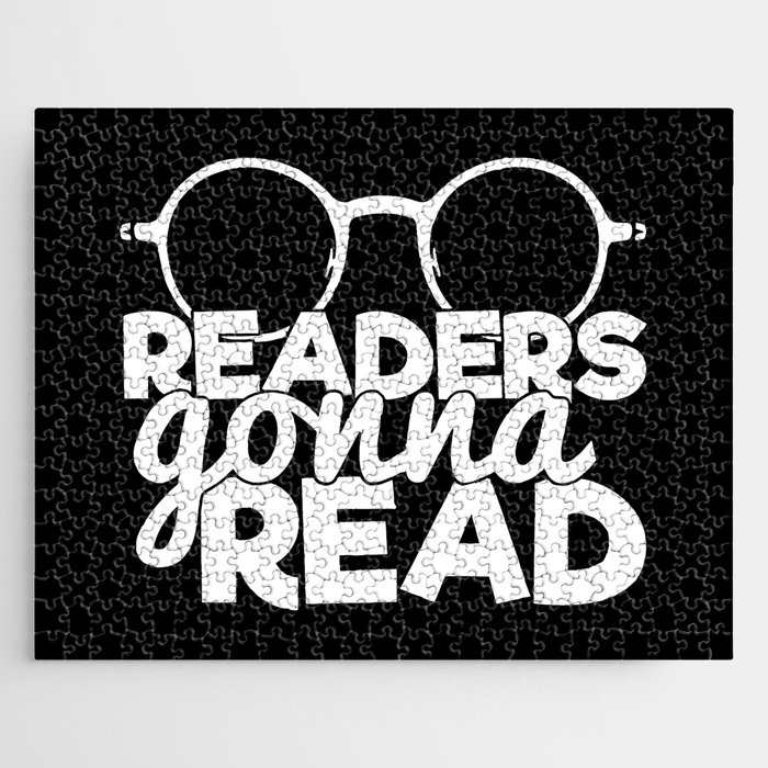 Readers Gonna Read Funny Quote Saying Bookworm Reading Jigsaw Puzzle