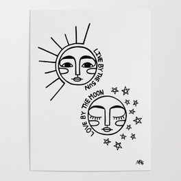 Live by the Sun, Love by the Moon - White background Poster