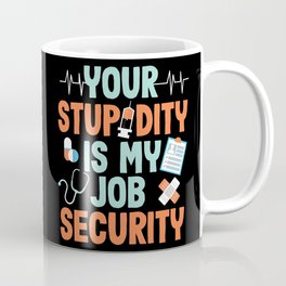 Sarcastic EMT Paramedic EMS Emergency Your Stupidity Coffee Mug | Sarcasticemt, Emtstudent, Emtwife, Graphicdesign, Emergency, Emtdad, Medic, Firstresponder, Emtmom, Ems 