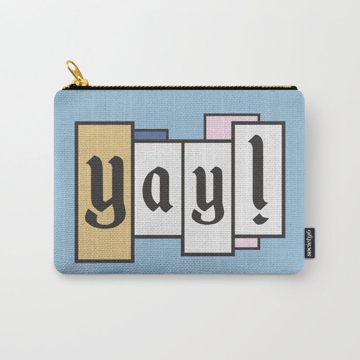 Download Yay Carry-All Pouch by tewdream | Society6