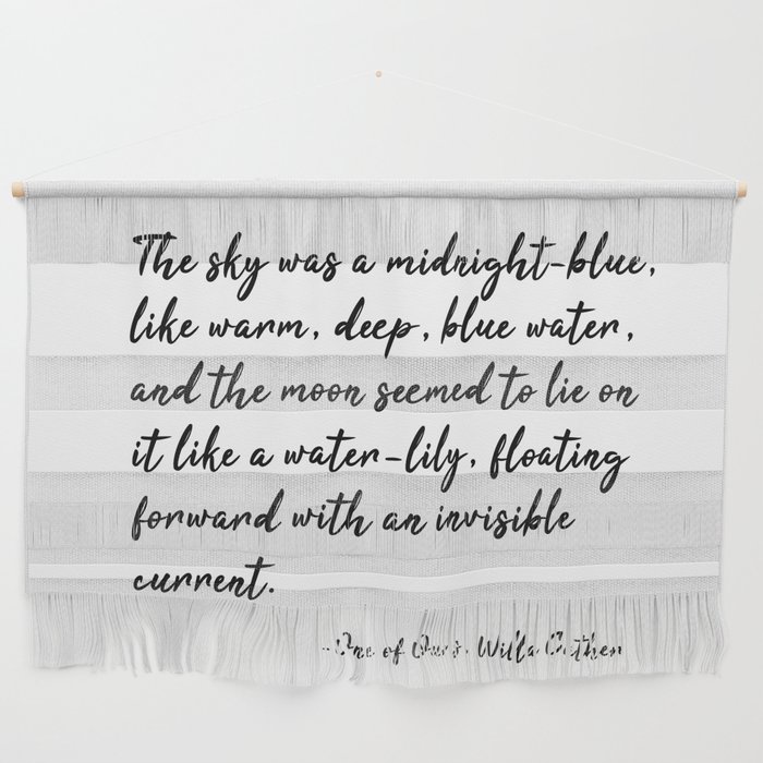 The sky was a midnight-blue - Willa Cather Wall Hanging