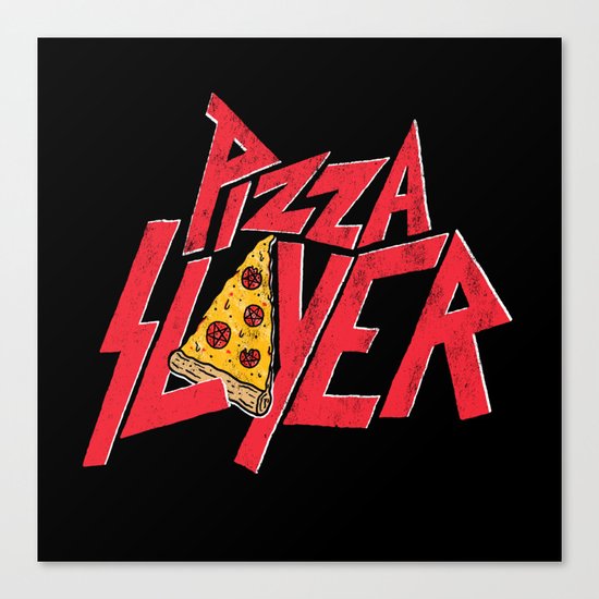 Pizza Slayer Canvas Print