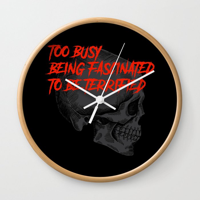 Black Skull Too Busy Being Fascinated to be Terrified Wall Clock