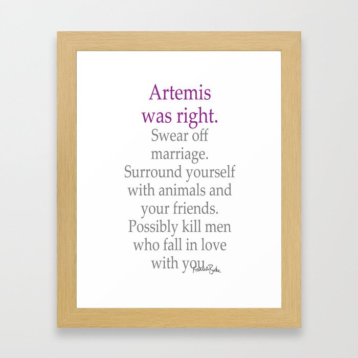 Artemis Was Right Framed Art Print