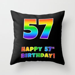 [ Thumbnail: HAPPY 57TH BIRTHDAY - Multicolored Rainbow Spectrum Gradient Throw Pillow ]
