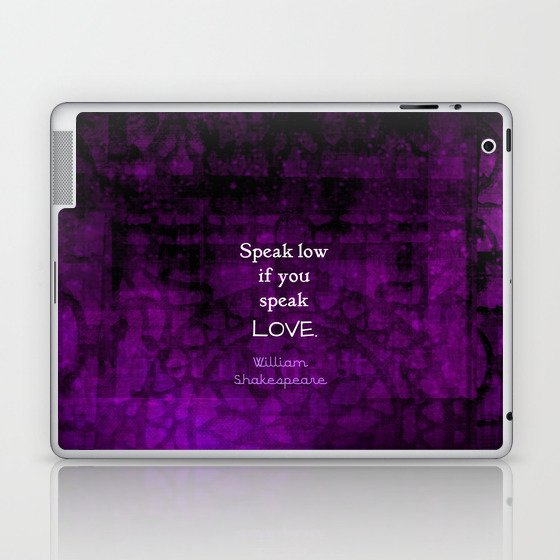 Shakespeare Inspirational Romantic LOVE Quote Laptop & iPad Skin