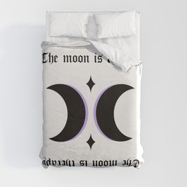 The moon is therapy Duvet Cover