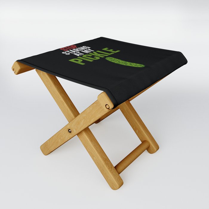 Men Stop Staring At My Pickle Dirty Adult Halloween Costume Folding Stool