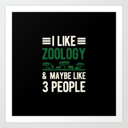 Funny Zoology Art Print | Graphicdesign, Zoologist, Funny, Appreciation, Design, Art, Lover, Saying, Student, Teaching 