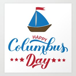 Happy Columbus Day calligraphy hand lettering  Art Print | Explorer, America, Lettering, Columbusday, Journey, American, History, Happy, Graphicdesign, Discovery 