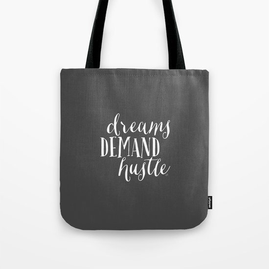 Dreams Demand Hustle Tote Bag