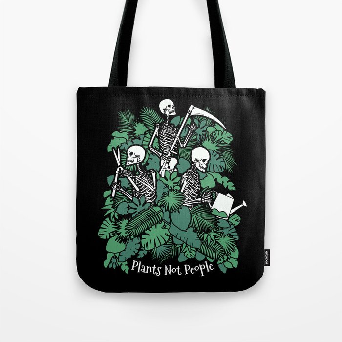 Plants Not People Introvert Goth Gardener Skeleton Halloween Tote Bag