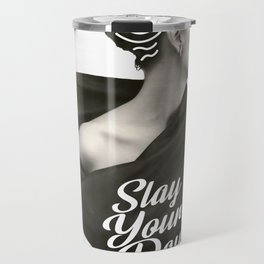 Slay Your Day Travel Mug