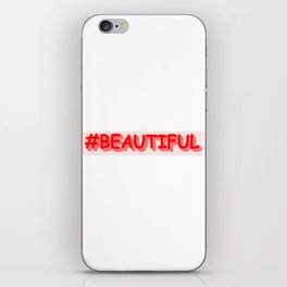 Cute Expression Design "#BEAUTIFUL". Buy Now iPhone Skin