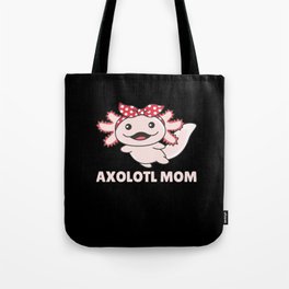 Axolotl Mom - Cute Axolotl Mom Kawaii Animals Tote Bag