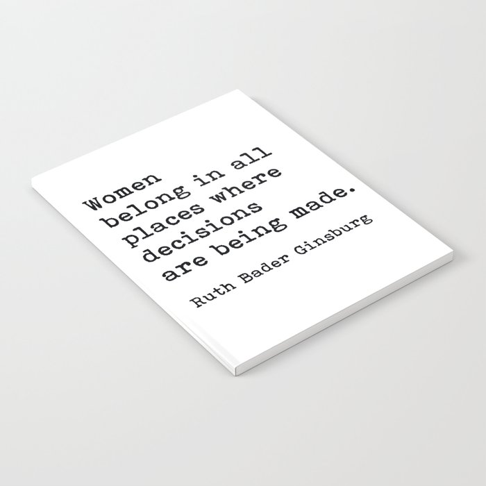 Women Belong In All Places Ruth Bader Ginsburg Quote Feminist  Notebook